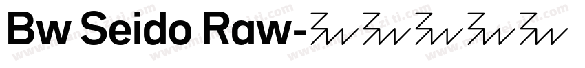 Bw Seido Raw字体转换